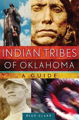 Indiánské kmeny Oklahomy: A Guidevolume 261 - Indian Tribes of Oklahoma: A Guidevolume 261
