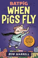 Batpig: Když prasata létají - Batpig: When Pigs Fly