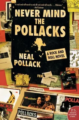 Never Mind the Pollacks: A Rock and Roll Novel