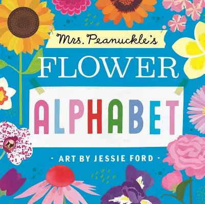 Květinová abeceda paní Peanuckleové - Mrs. Peanuckle's Flower Alphabet