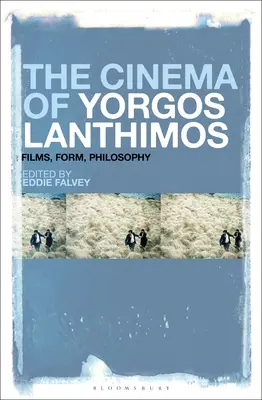 Kino Jorgose Lanthimose: Filmy, forma, filosofie - The Cinema of Yorgos Lanthimos: Films, Form, Philosophy