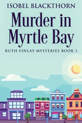 Vražda v Myrtle Bay - Murder In Myrtle Bay