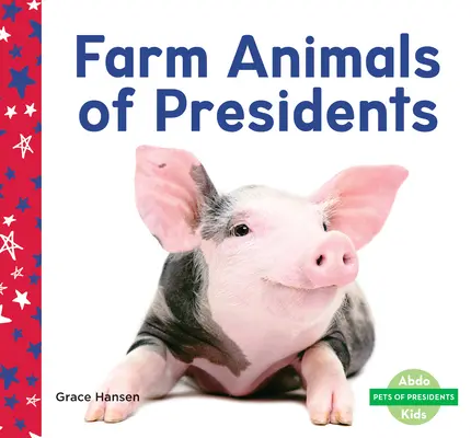 Hospodářská zvířata prezidentů - Farm Animals of Presidents