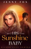 Jeho sluneční dítě - His Sunshine Baby