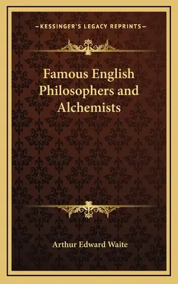 Slavní angličtí filosofové a alchymisté - Famous English Philosophers and Alchemists
