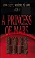 Princezna z Marsu, John Carter, Válečník z Marsu, kniha 1 - A Princess of Mars, John Carter, Warlord of Mars, Book 1