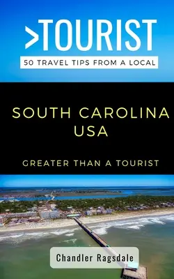 Více než turista - Jižní Karolína USA: 50 tipů na výlet od místních obyvatel - Greater Than a Tourist-South Carolina USA: 50 Travel Tips from a Local
