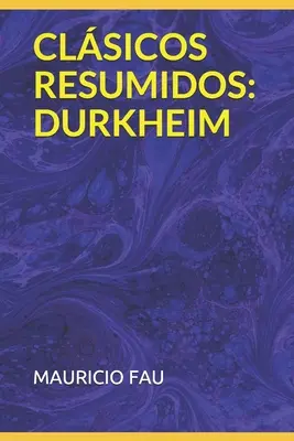 Shrnutí klasiků: Durkheim - Clsicos Resumidos: Durkheim