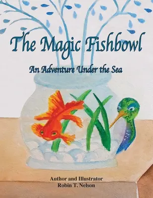 Kouzelné akvárium: Dobrodružství pod mořskou hladinou - The Magic Fishbowl: An Adventure Under the Sea
