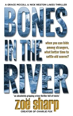 Kosti v řece: Kniha: Kriminalistka Grace McCollová a detektiv Nick Weston Lakes kriminální thriller 2 VELKÝ TISK - Bones in the River: CSI Grace McColl & Detective Nick Weston Lakes crime thriller Book 2 LARGE PRINT