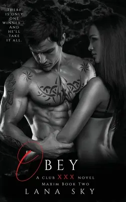 Poslušnost: (XXX Maxim Book 2): Klub XXX, kniha 2 - Obey: A Dark Billionaire Romance: (XXX Maxim Book 2): Club XXX Book 2