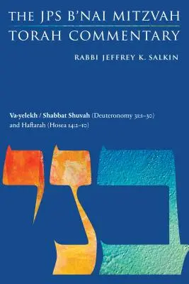 Va-Jelech / Šabat Šuva (Deuteronomium 31: 1-30) a Haftara (Ozeáš 14:2-10): Va-Jelech / Šabat Šuva (Deuteronomium 31: 1-30) a Haftara (Ozeáš 14:2-10): B'Nai Micva Tóra: komentář JPS B'Nai Micva Tóra (Heslo) - Va-Yelekh / Shabbat Shuvah (Deuteronomy 31: 1-30) and Haftarah (Hosea 14:2-10): The JPS B'Nai Mitzvah Torah Commentary