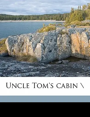Chaloupka strýčka Toma \ - Uncle Tom's Cabin \