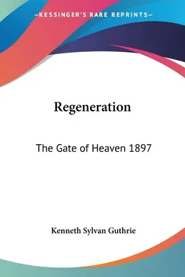 Regenerace: Brána nebes 1897 - Regeneration: The Gate of Heaven 1897