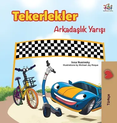 Kola -Závod přátelství (turecké vydání) - The Wheels -The Friendship Race (Turkish Edition)
