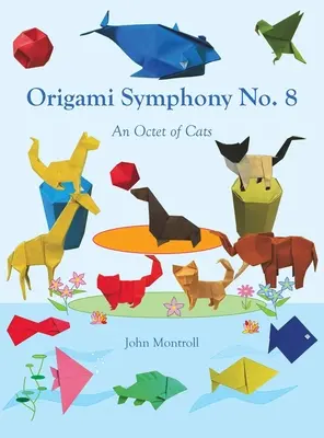 Origami symfonie č. 8: Oktet koček - Origami Symphony No. 8: An Octet of Cats