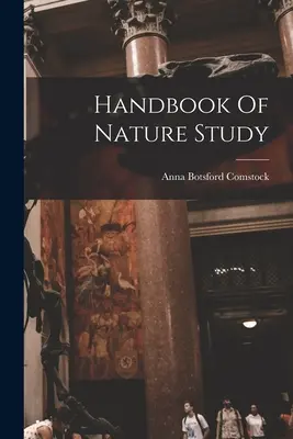 Příručka pro studium přírody - Handbook Of Nature Study
