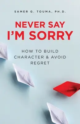 Nikdy neříkej, že se omlouvám - Never Say I'm Sorry