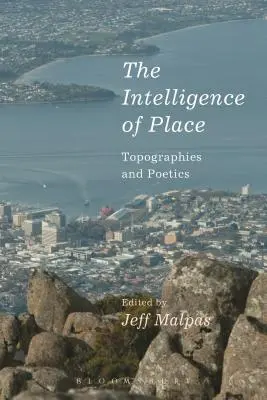 Inteligence místa: Topografie a poetika - The Intelligence of Place: Topographies and Poetics