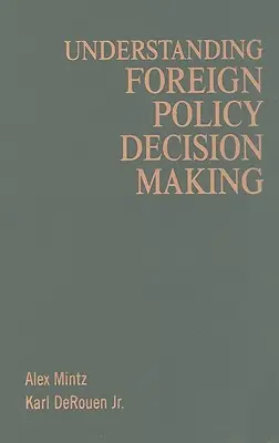 Porozumění rozhodování v zahraniční politice - Understanding Foreign Policy Decision Making