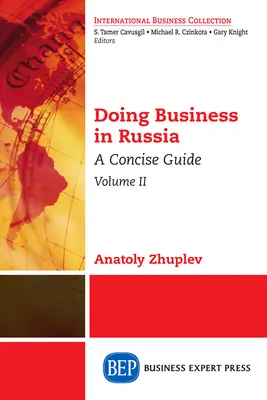Podnikání v Rusku, II. díl: Stručný průvodce - Doing Business in Russia, Volume II: A Concise Guide