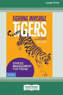 Boj s neviditelnými tygry: Zvládání stresu pro dospívající [Standard Large Print 16 Pt Edition] - Fighting Invisible Tigers: Stress Management for Teens [Standard Large Print 16 Pt Edition]