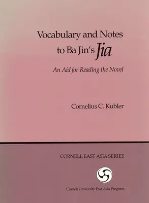 Slovní zásoba a poznámky k Ba Jin's Jia: Pomůcka ke čtení románu - Vocabulary and Notes to Ba Jin's Jia: An Aid for Reading the Novel