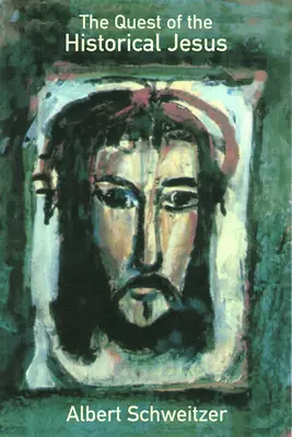 Hledání historického Ježíše - The Quest of the Historical Jesus