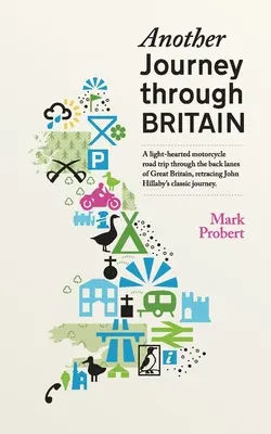 Další cesta po Británii: Vydejte se na odlehčený motocyklový výlet po zapadlých uličkách Velké Británie po stopách klasické cesty Johna Hillabyho. - Another Journey through Britain: A light-hearted motorcycle road trip through the back lanes of Great Britain, retracing John Hillaby's classic journe