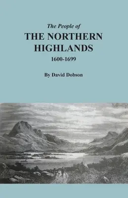Obyvatelé Severní vysočiny, 1600-1699 - The People of the Northern Highlands, 1600-1699