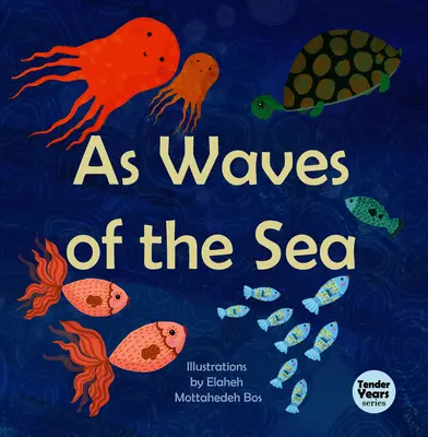 Jako mořské vlny - As Waves of the Sea
