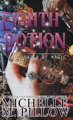 Osmý lektvar: Paranormální román pro ženy (Paranormal Women's Fiction) - The Eighth Potion: A Paranormal Women's Fiction Romance Novel