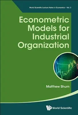 Ekonometrické modely pro průmyslovou organizaci - Econometric Models for Industrial Organization