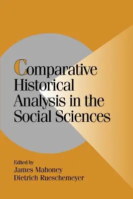Srovnávací historická analýza ve společenských vědách - Comparative Historical Analysis in the Social Sciences