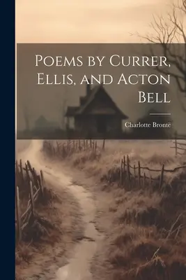 Básně Currera, Ellise a Actona Bella - Poems by Currer, Ellis, and Acton Bell