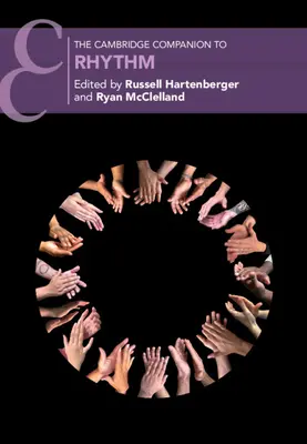The Cambridge Companion to Rhythm (Cambridgeský průvodce rytmem) - The Cambridge Companion to Rhythm