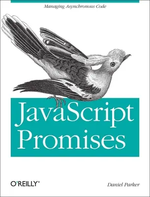 JavaScript se sliby: Vydání knihy: Přísliby: Správa asynchronního kódu - JavaScript with Promises: Managing Asynchronous Code