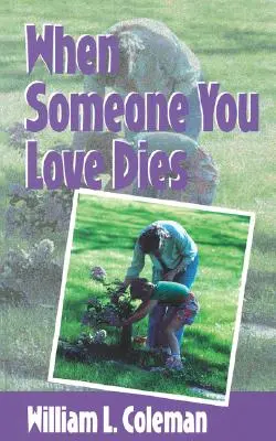 Když zemře někdo, koho milujete - When Someone You Love Dies