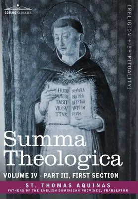 Summa Theologica, svazek 4 (část III, první oddíl) - Summa Theologica, Volume 4 (Part III, First Section)