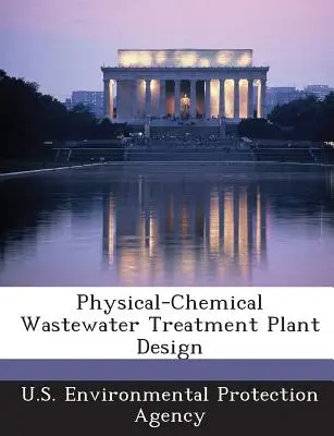 Fyzikálně-chemické navrhování čistíren odpadních vod - Physical-Chemical Wastewater Treatment Plant Design