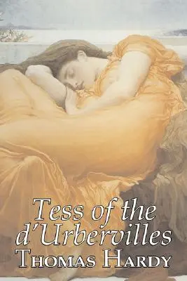 Tess of the D'Urbervilles by Thomas Hardy, Beletrie, Klasika - Tess of the D'Urbervilles by Thomas Hardy, Fiction, Classics