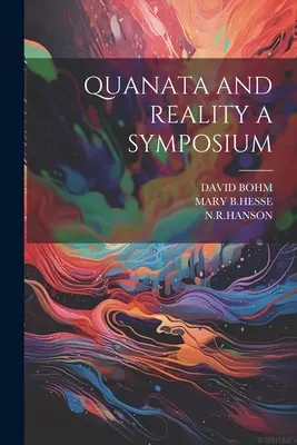 Quanata a realita a sympozium - Quanata and Reality a Symposium