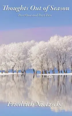 Myšlenky mimo sezónu: První a druhá část - Thoughts Out of Season: Part One and Part Two