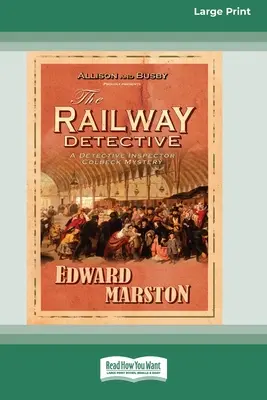 Železniční detektiv [standardní vydání s velkým nákladem 16 stran] - The Railway Detective [Standard Large Print 16 Pt Edition]