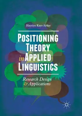 Teorie polohy v aplikované lingvistice: Lingvistická analýza: design a aplikace výzkumu - Positioning Theory in Applied Linguistics: Research Design and Applications