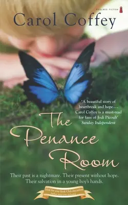 Pokoj pokání: Krásný příběh o zlomeném srdci a naději - The Penance Room: A beautiful story of heartbreak and hope
