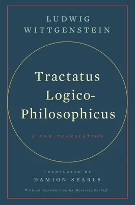 Tractatus Logico-Philosophicus: Nový překlad - Tractatus Logico-Philosophicus: A New Translation