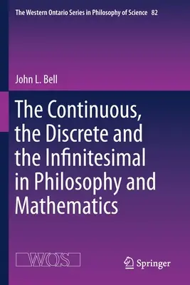 Spojité, diskrétní a nekonečně malé ve filozofii a matematice - The Continuous, the Discrete and the Infinitesimal in Philosophy and Mathematics