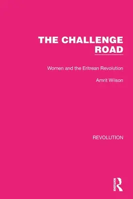Cesta výzvy: Ženy a eritrejská revoluce - The Challenge Road: Women and the Eritrean Revolution