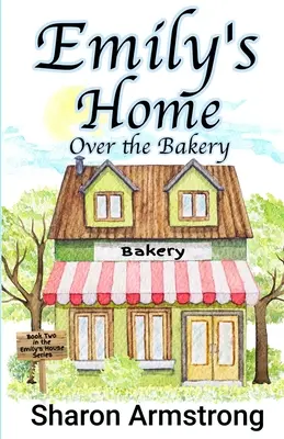 Emilyin domov nad pekárnou - Emily's Home Over the Bakery